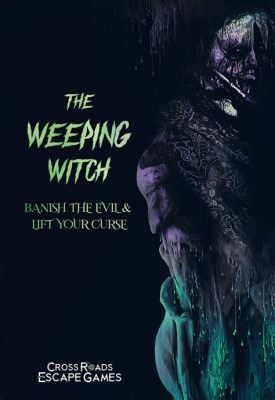 The Weeping Witch - An Enchanting Tale of Betrayal, Magic, and Unexpected Redemption!