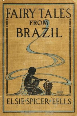 The Enchanted Tortoise Shell: A Brazilian Folk Tale Exploring Identity and Legacy!